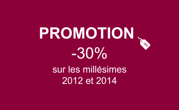 30% de remise sur les millésimes 2012 et 2014